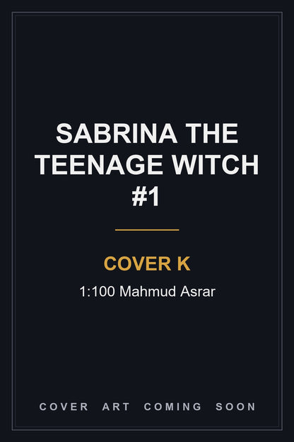 Sabrina the Teenage Witch #1 Cover K 1:100 Mahmud Asrar — cover art coming soon
