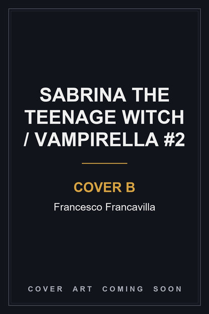 Sabrina The Teenage Witch / Vampirella #2 Cover B Francesco Francavilla - cover art coming soon