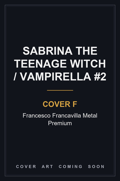 Sabrina The Teenage Witch / Vampirella #2 Cover F Francesco Francavilla Metal Premium - cover art coming soon