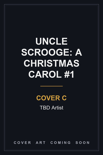 Uncle Scrooge: A Christmas Carol #1 Cover C TBD Artist — cover art coming soon