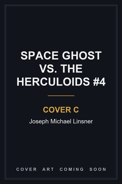 Space Ghost Vs. The Herculoids #4 Cover C Joseph Michael Linsner - cover art coming soon