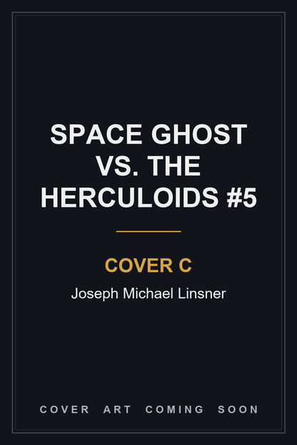 Space Ghost Vs. The Herculoids #5 Cover C Joseph Michael Linsner - cover art coming soon