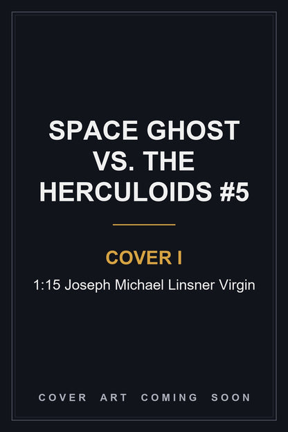 Space Ghost Vs. The Herculoids #5 Cover I 1:15 Joseph Michael Linsner Virgin - cover art coming soon