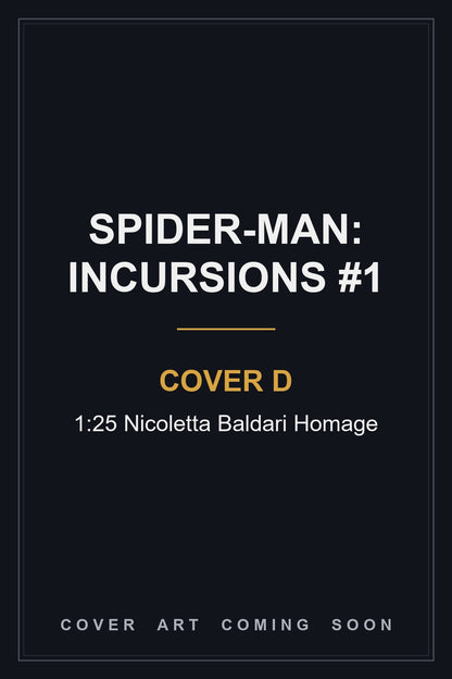 Spider-Man: Incursions #1 Cover D 1:25 Nicoletta Baldari Homage - cover art coming soon