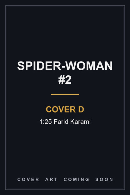Spider-Woman #2 Cover D 1:25 Farid Karami - cover art coming soon