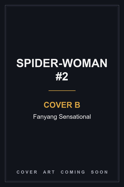 Spider-Woman #2 Cover B Fanyang Sensational - cover art coming soon