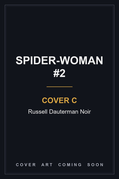 Spider-Woman #2 Cover C Russell Dauterman Noir - cover art coming soon