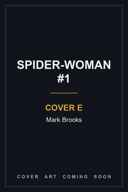 Spider-Woman #1 Cover E Mark Brooks — cover art coming soon