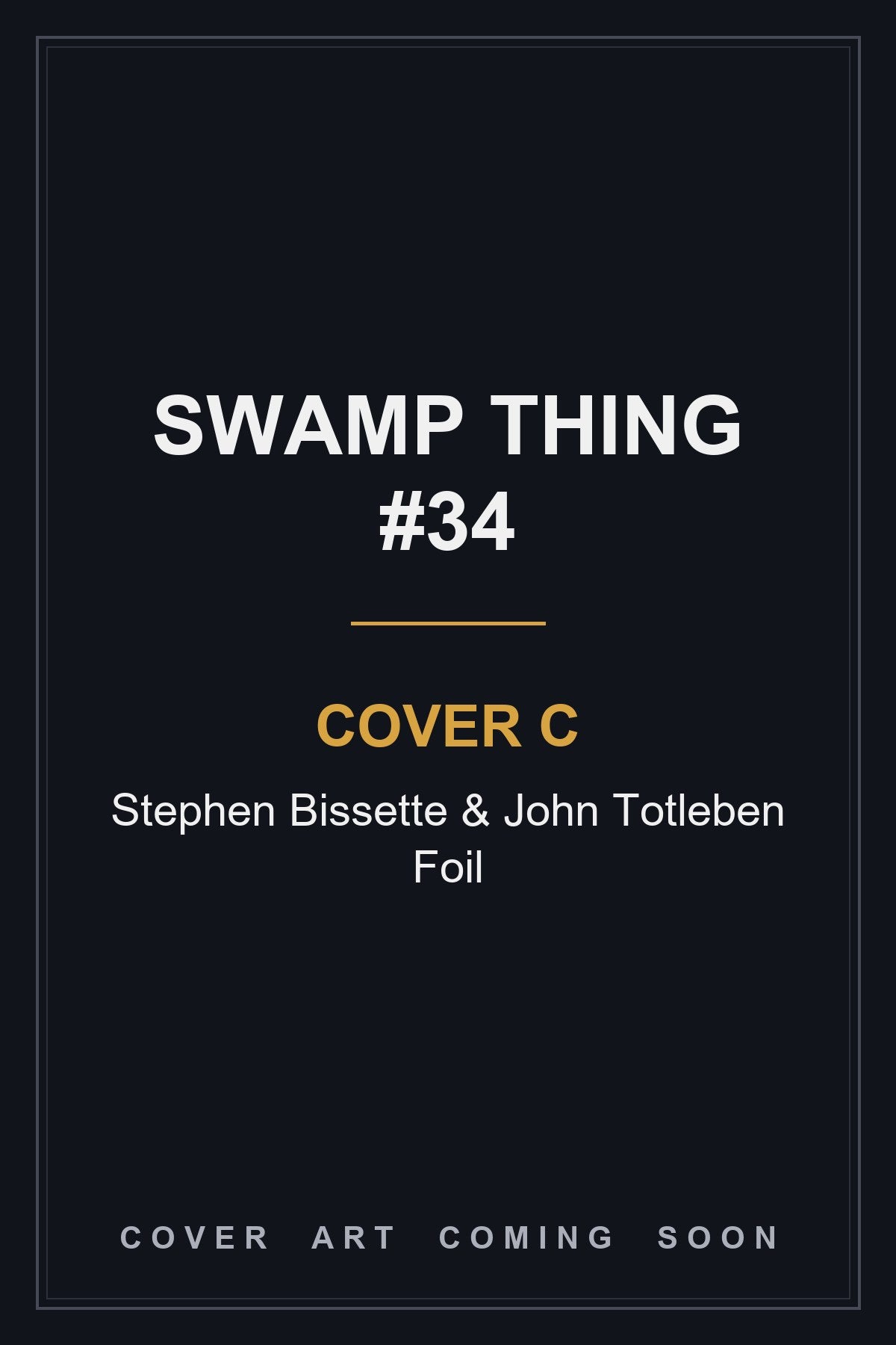 Swamp Thing #34 Facsimile Edition Cover C Stephen Bissette & John Totleben Foil - cover art coming soon