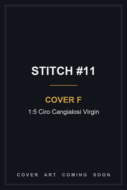 Stitch #11 Cover F 1:5 Ciro Cangialosi Virgin - cover art coming soon