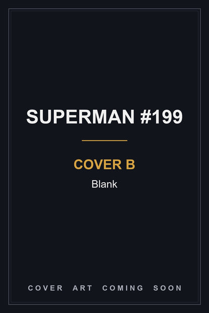 Superman #199 Cover B Blank - cover art coming soon