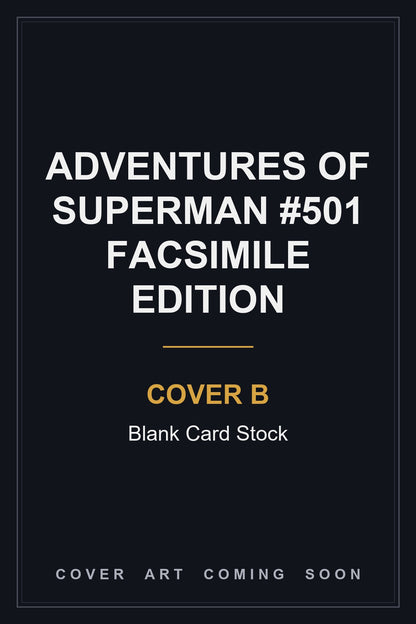 Adventures of Superman #501 Facsimile Edition Cover B Blank Card Stock — cover art coming soon
