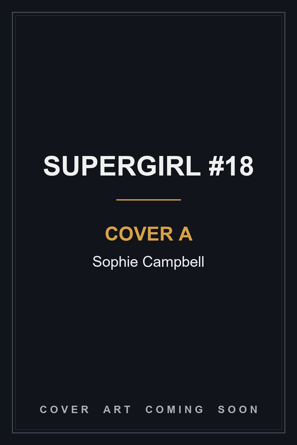 Supergirl #18 Cover A Sophie Campbell - cover art coming soon
