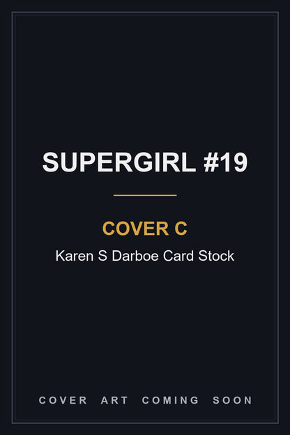 Supergirl #19 Cover C Karen S Darboe Card Stock - cover art coming soon