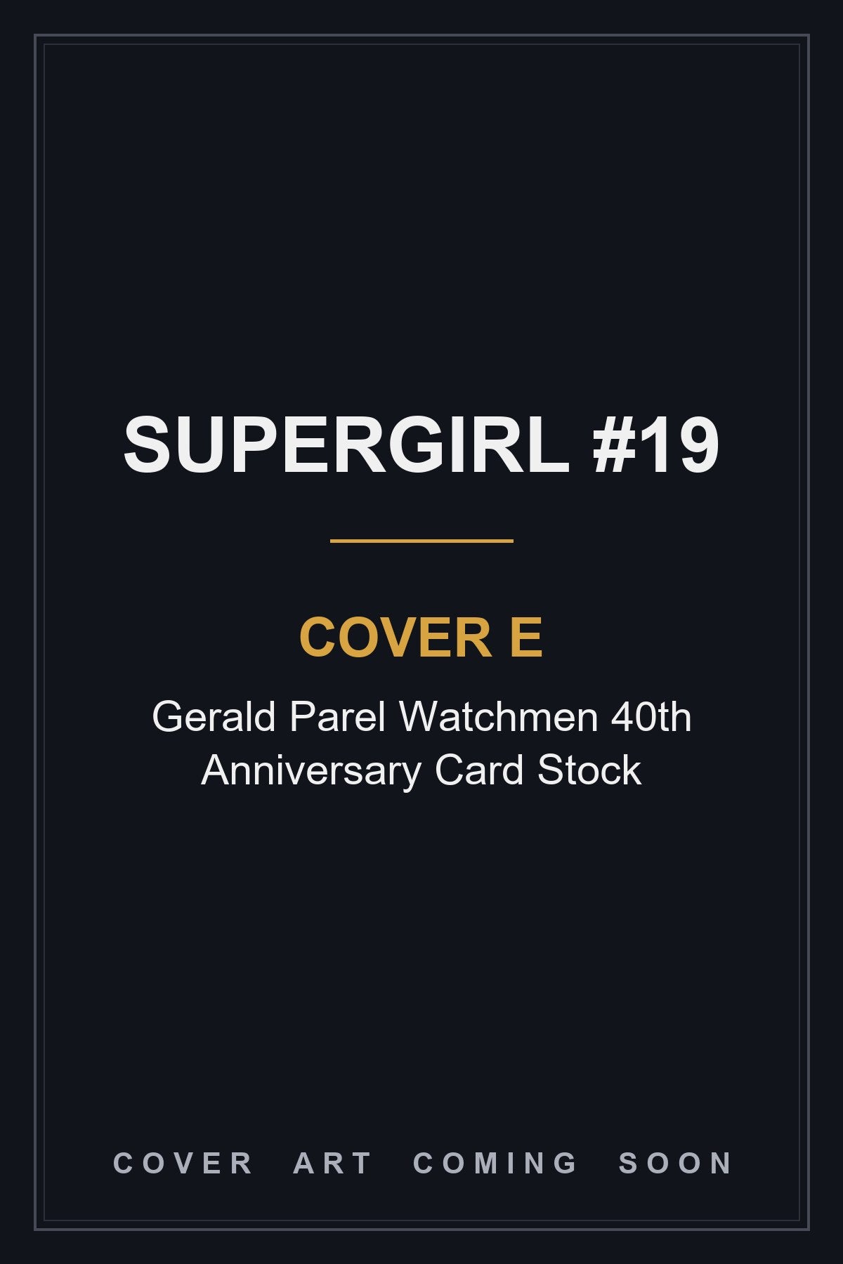 Supergirl #19 Cover E Gerald Parel Watchmen 40th Anniversary Card Stock - cover art coming soon