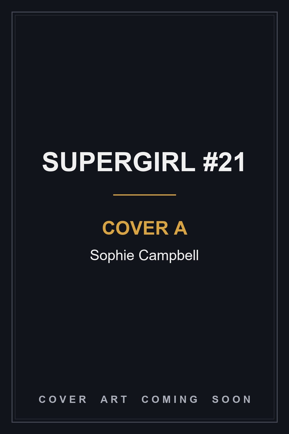 Supergirl #21 Cover A Sophie Campbell - cover art coming soon