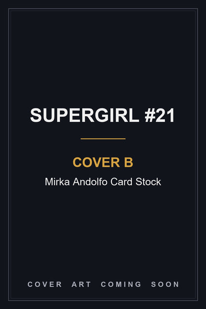 Supergirl #21 Cover B Mirka Andolfo Card Stock - cover art coming soon