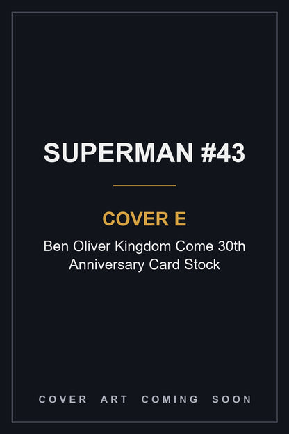 Superman #43 Cover E Ben Oliver Kingdom Come 30th Anniversary Card Stock - cover art coming soon