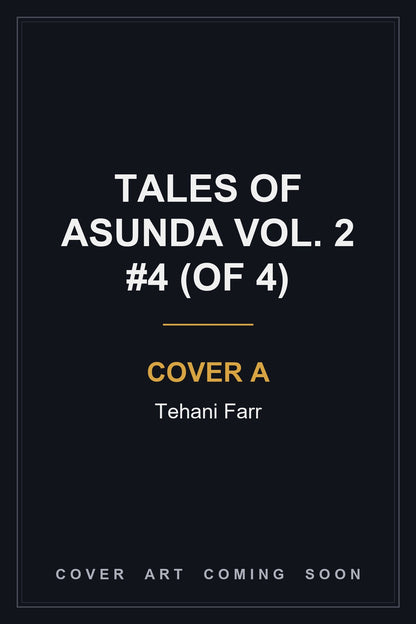 Tales of Asunda Vol. 2 #4 (Of 4) Cover A Tehani Farr - cover art coming soon