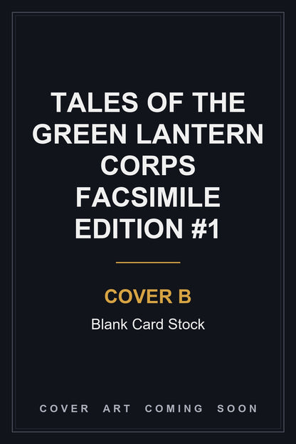 Tales of the Green Lantern Corps Facsimile Edition #1 Cover B Blank Card Stock - cover art coming soon