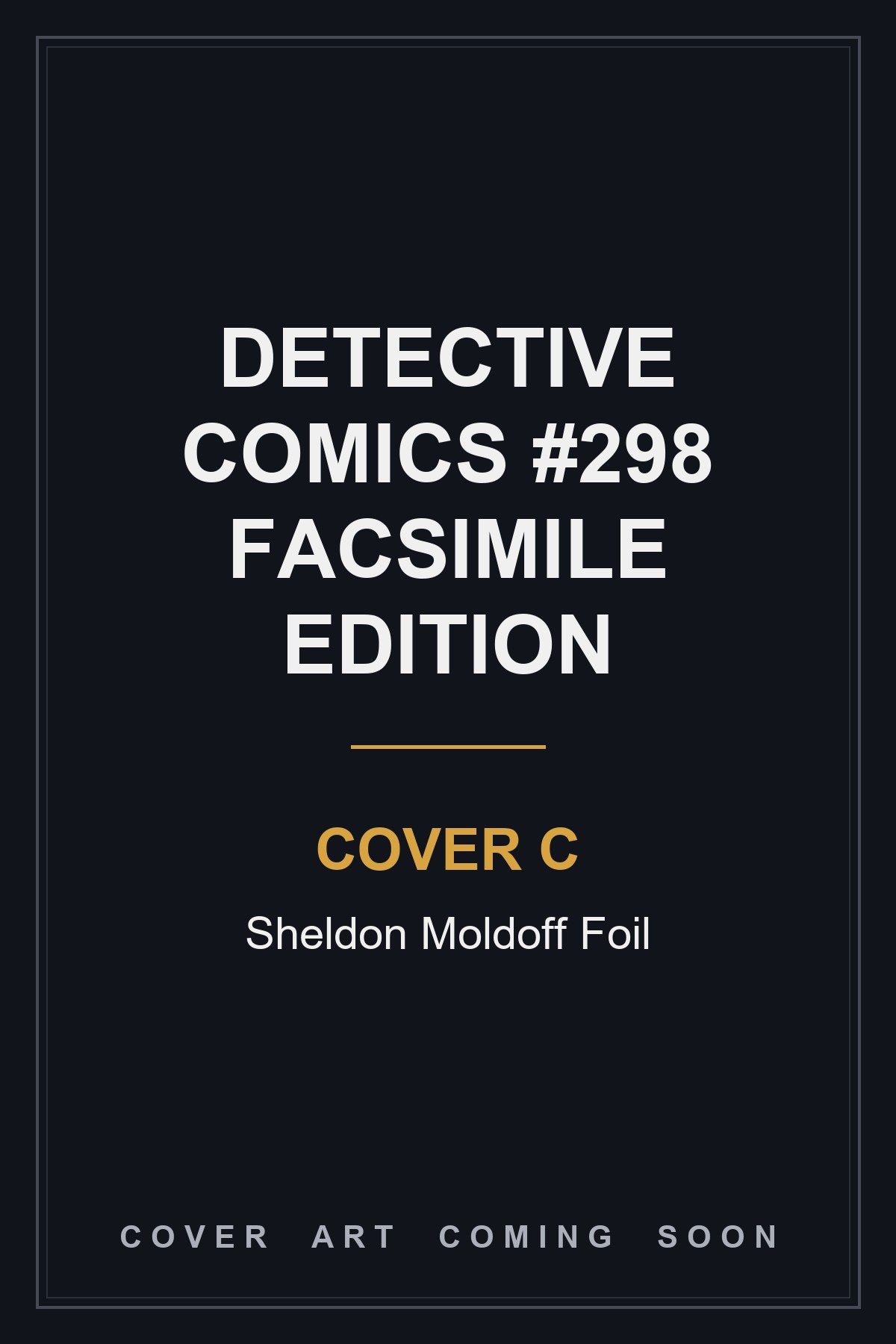 Detective Comics #298 Facsimile Edition Cover C Sheldon Moldoff Foil — cover art coming soon