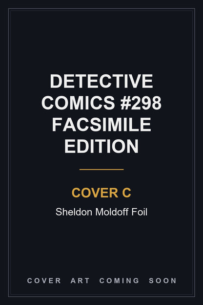 Detective Comics #298 Facsimile Edition Cover C Sheldon Moldoff Foil — cover art coming soon