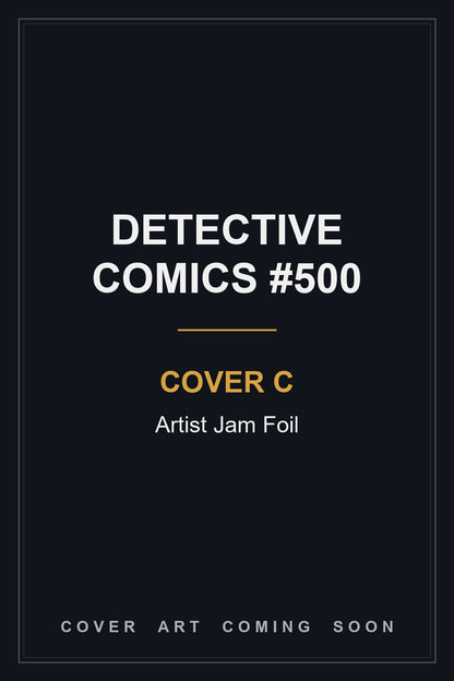 Detective Comics #500 Facsimile Edition Cover C Artist Jam Foil - cover art coming soon