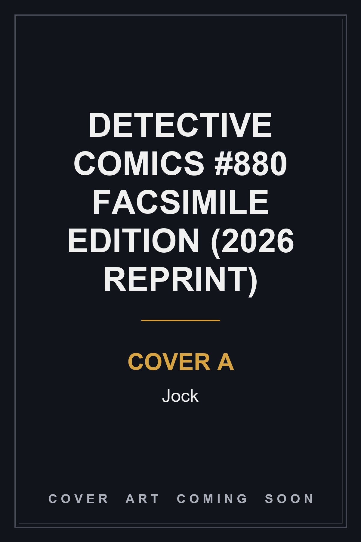 Detective Comics #880 Facsimile Edition (2026 Reprint) Cover A Jock — cover art coming soon