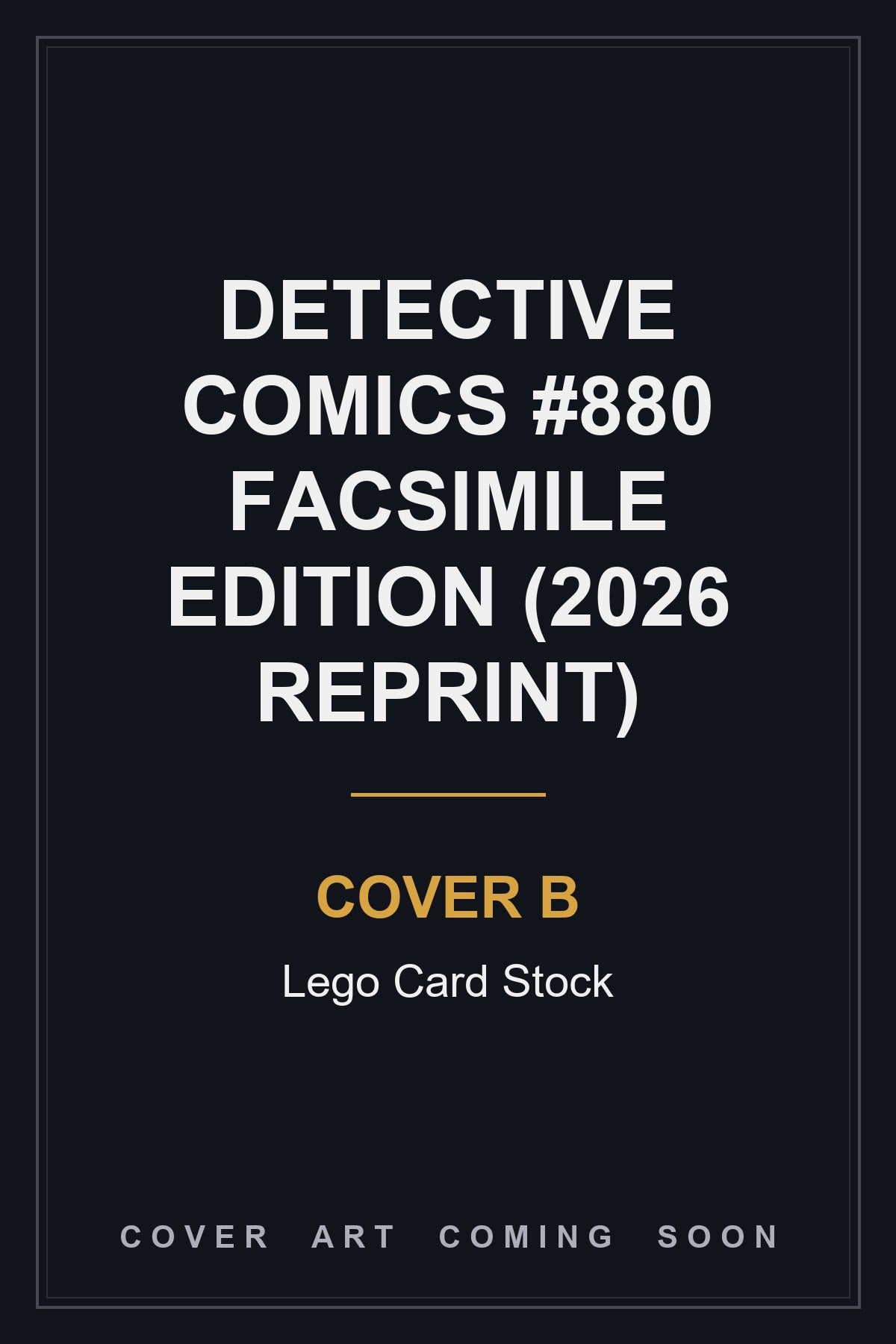 Detective Comics #880 Facsimile Edition (2026 Reprint) Cover B Lego Card Stock — cover art coming soon