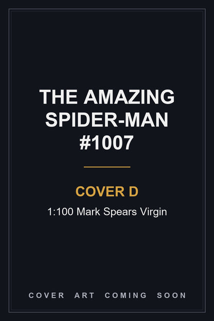 The Amazing Spider-Man #1007 Cover D 1:100 Mark Spears Virgin - cover art coming soon