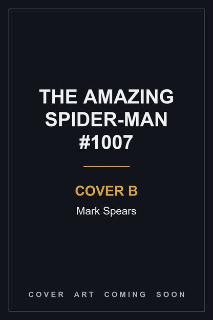 The Amazing Spider-Man #1007 Cover B Mark Spears - cover art coming soon