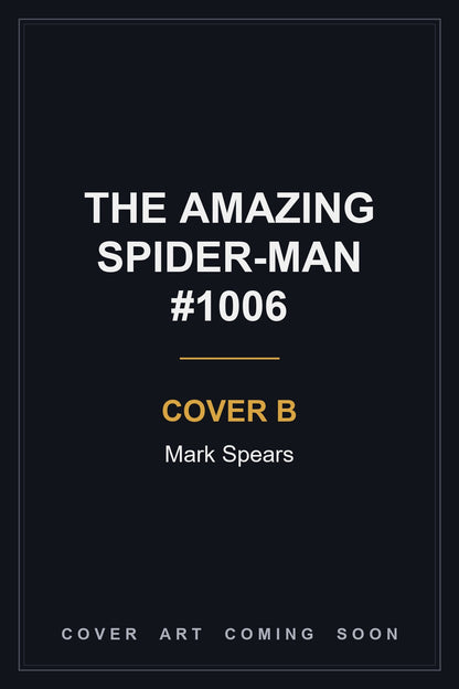 The Amazing Spider-Man #1006 Cover B Mark Spears - cover art coming soon