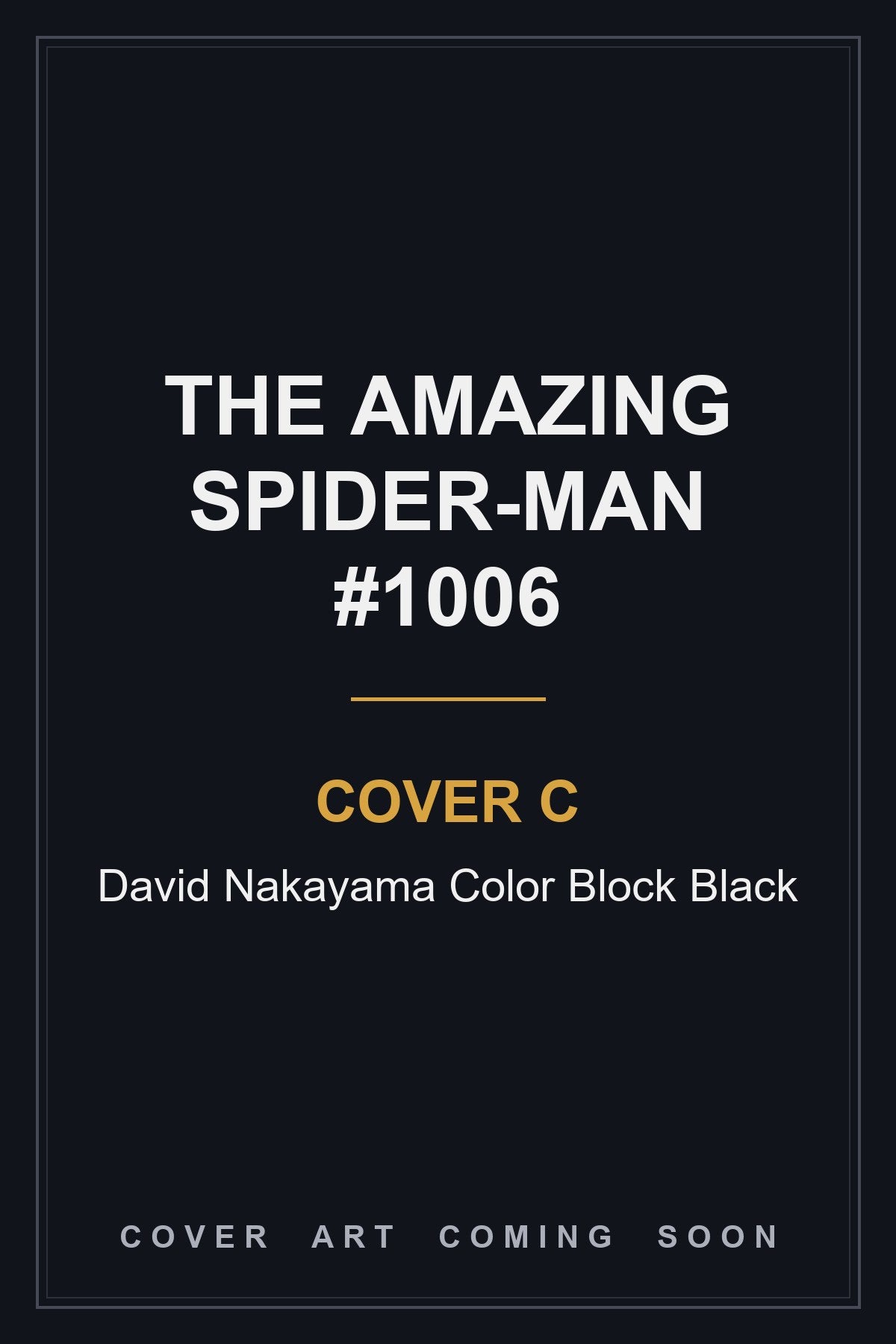 The Amazing Spider-Man #1006 Cover C David Nakayama Color Block Black - cover art coming soon