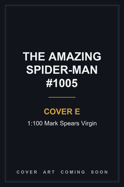 The Amazing Spider-Man #1005 Cover E 1:100 Mark Spears Virgin - cover art coming soon