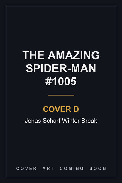 The Amazing Spider-Man #1005 Cover D Jonas Scharf Winter Break - cover art coming soon