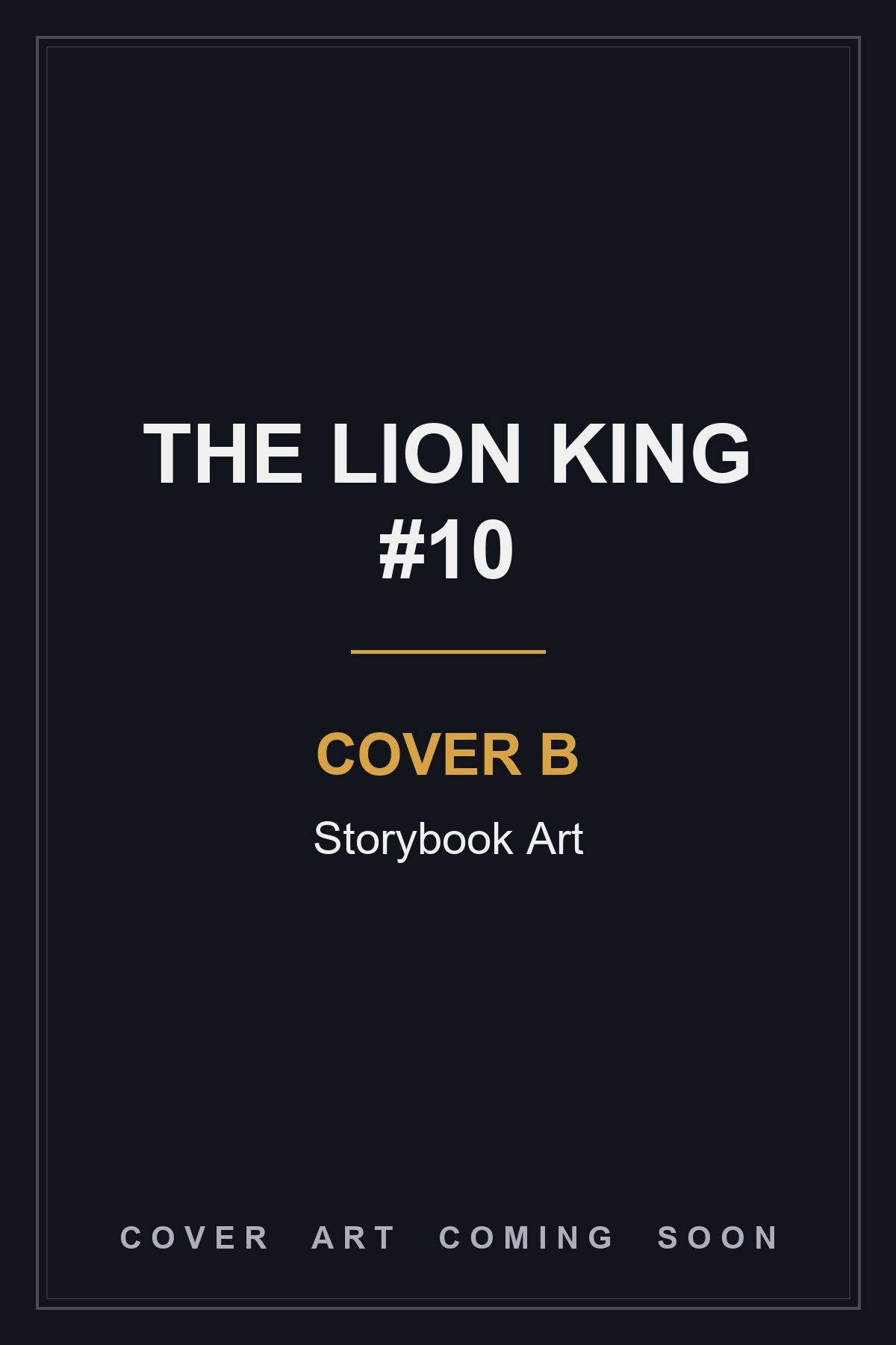 The Lion King #10 Cover B Storybook Art - cover art coming soon