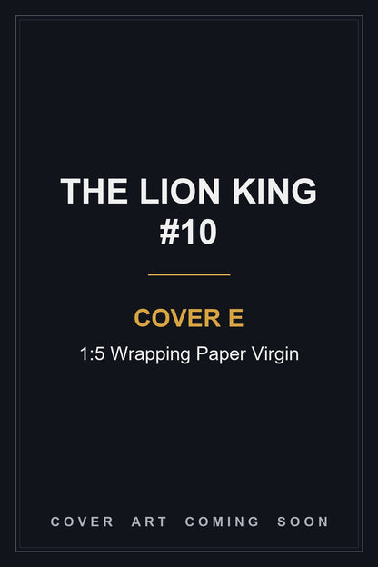 The Lion King #10 Cover E 1:5 Wrapping Paper Virgin - cover art coming soon