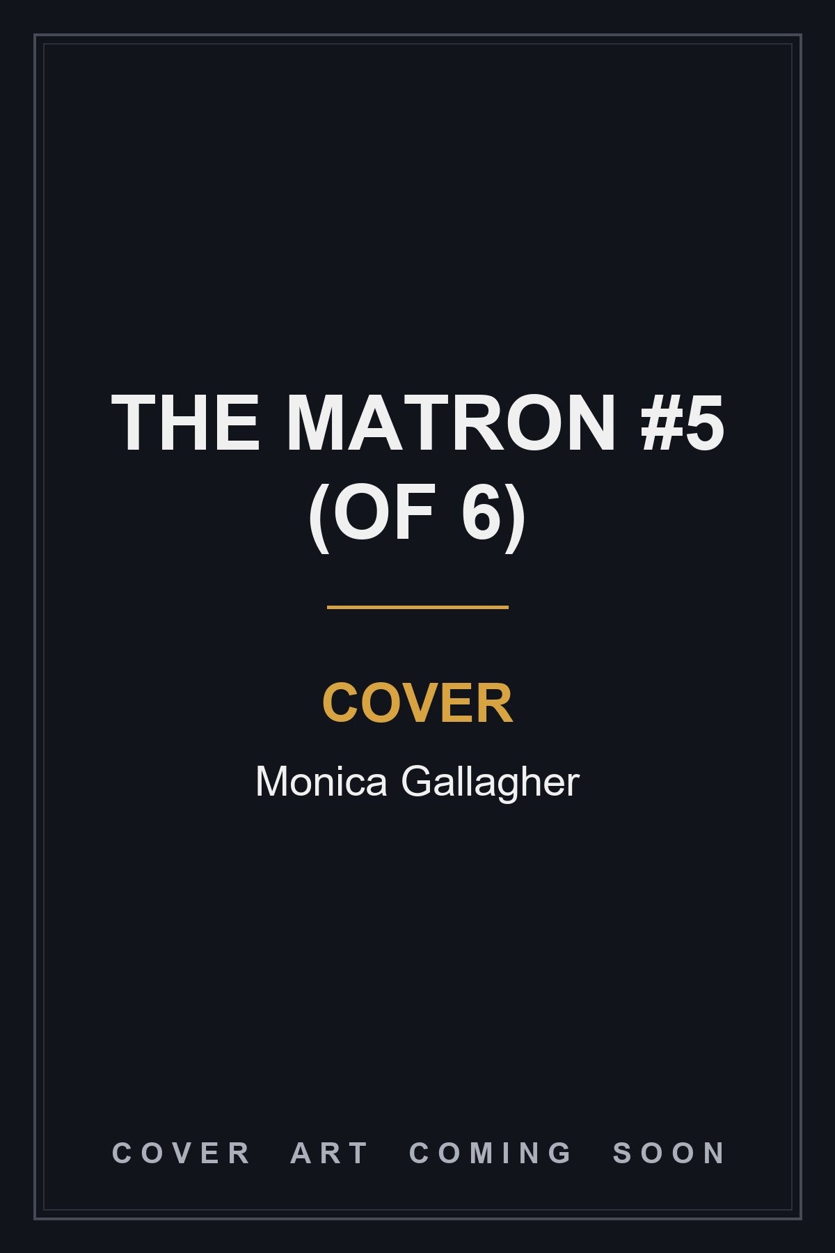 The Matron #5 (Of 6) - cover art coming soon