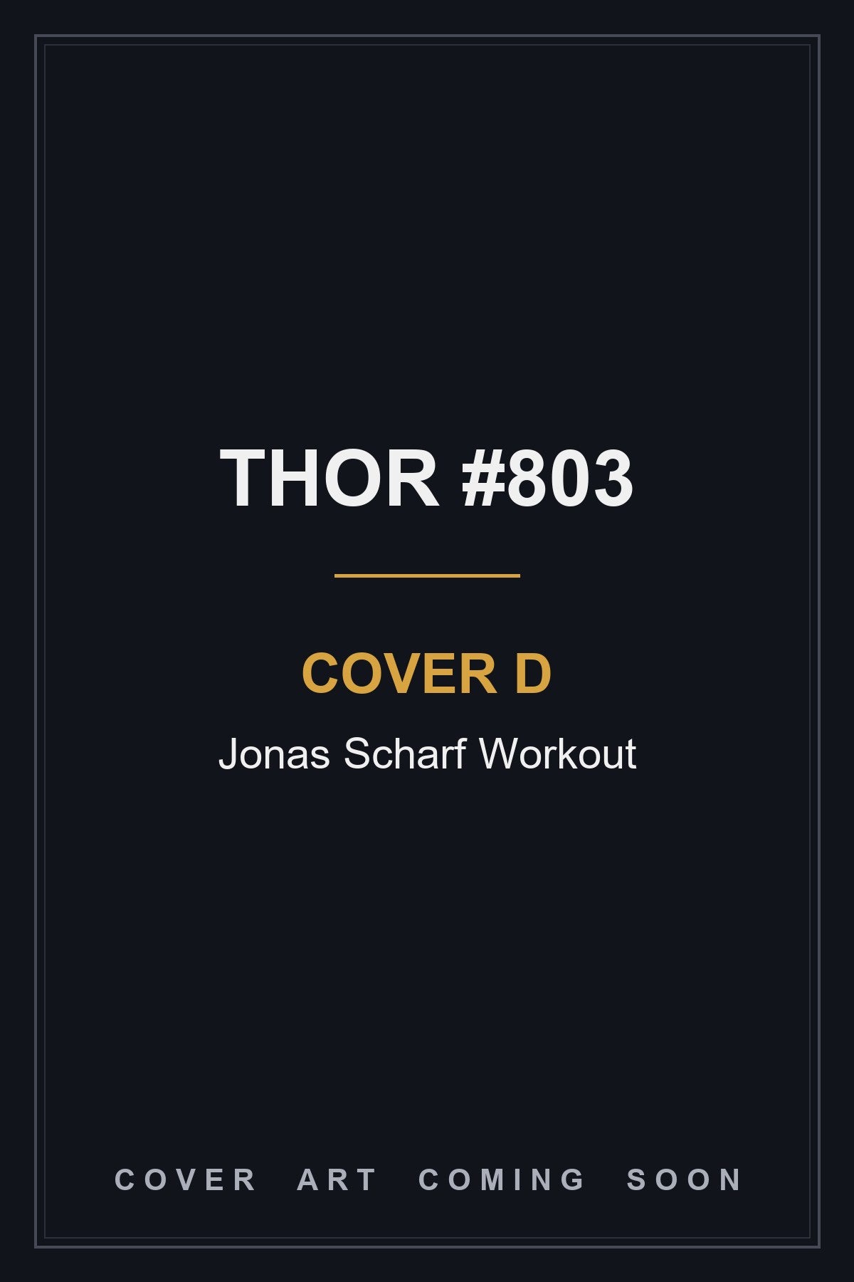 Thor #803 Cover D Jonas Scharf Workout — cover art coming soon