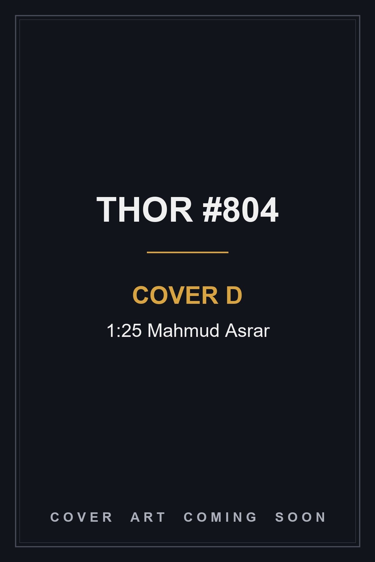 Thor #804 Cover D 1:25 Mahmud Asrar - cover art coming soon