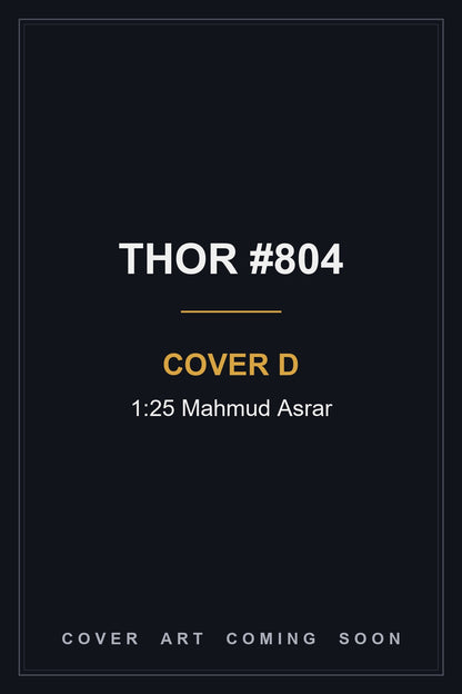 Thor #804 Cover D 1:25 Mahmud Asrar - cover art coming soon
