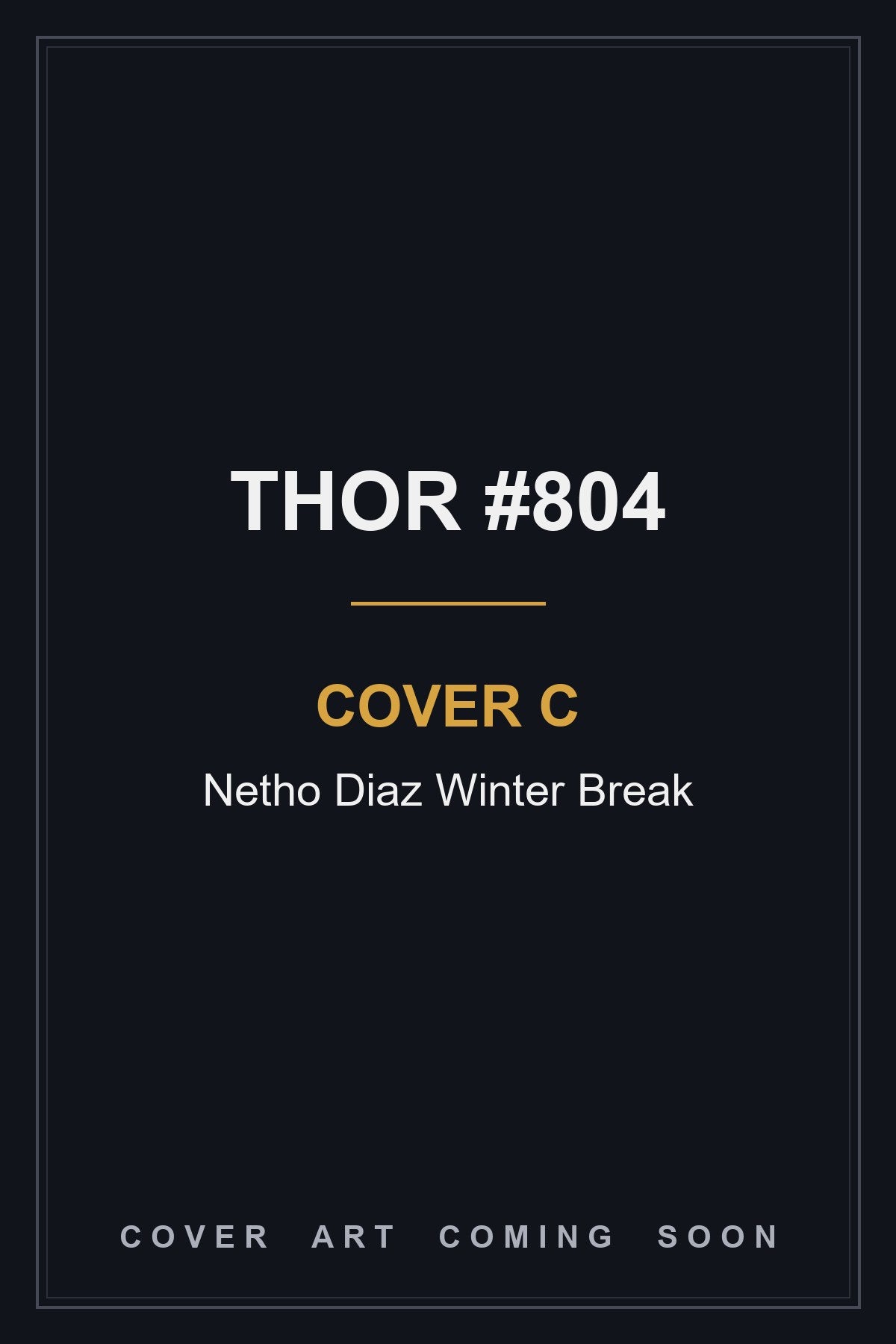 Thor #804 Cover C Netho Diaz Winter Break - cover art coming soon