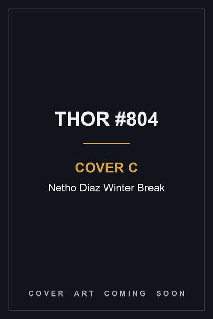 Thor #804 Cover C Netho Diaz Winter Break - cover art coming soon