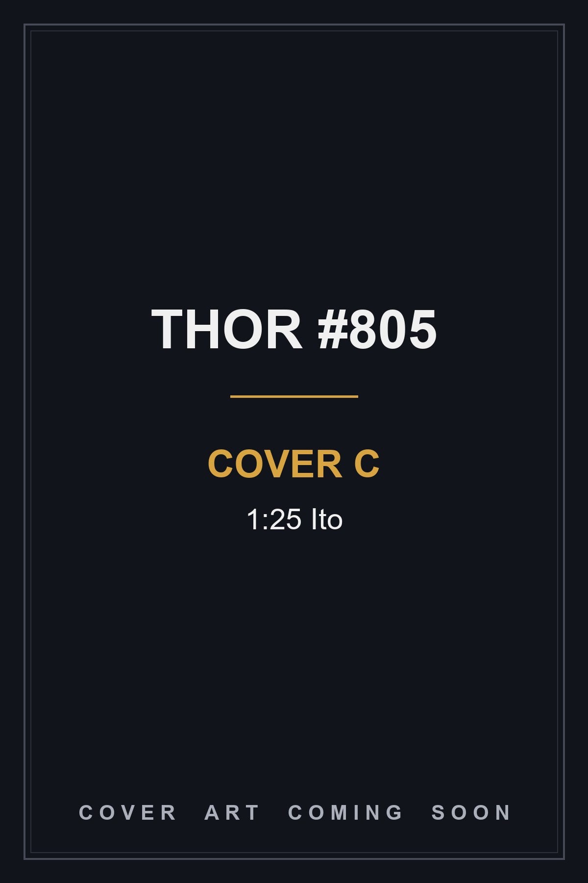 Thor #805 Cover C 1:25 Ito - cover art coming soon