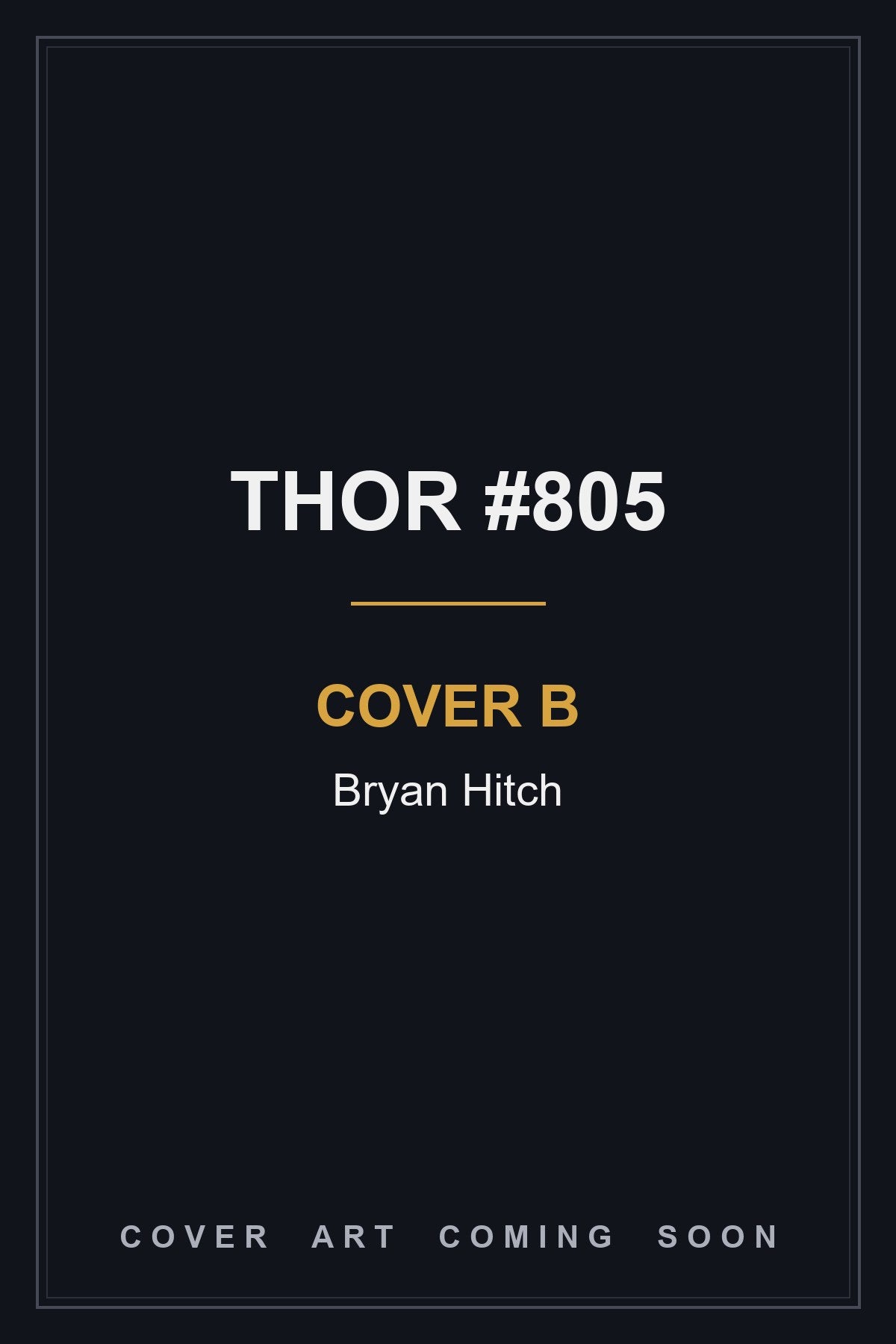 Thor #805 Cover B Bryan Hitch - cover art coming soon