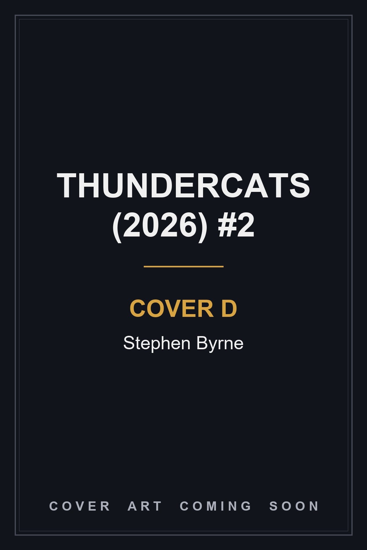 Thundercats (2026) #2 Cover D Stephen Byrne - cover art coming soon