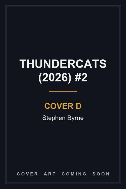 Thundercats (2026) #2 Cover D Stephen Byrne - cover art coming soon