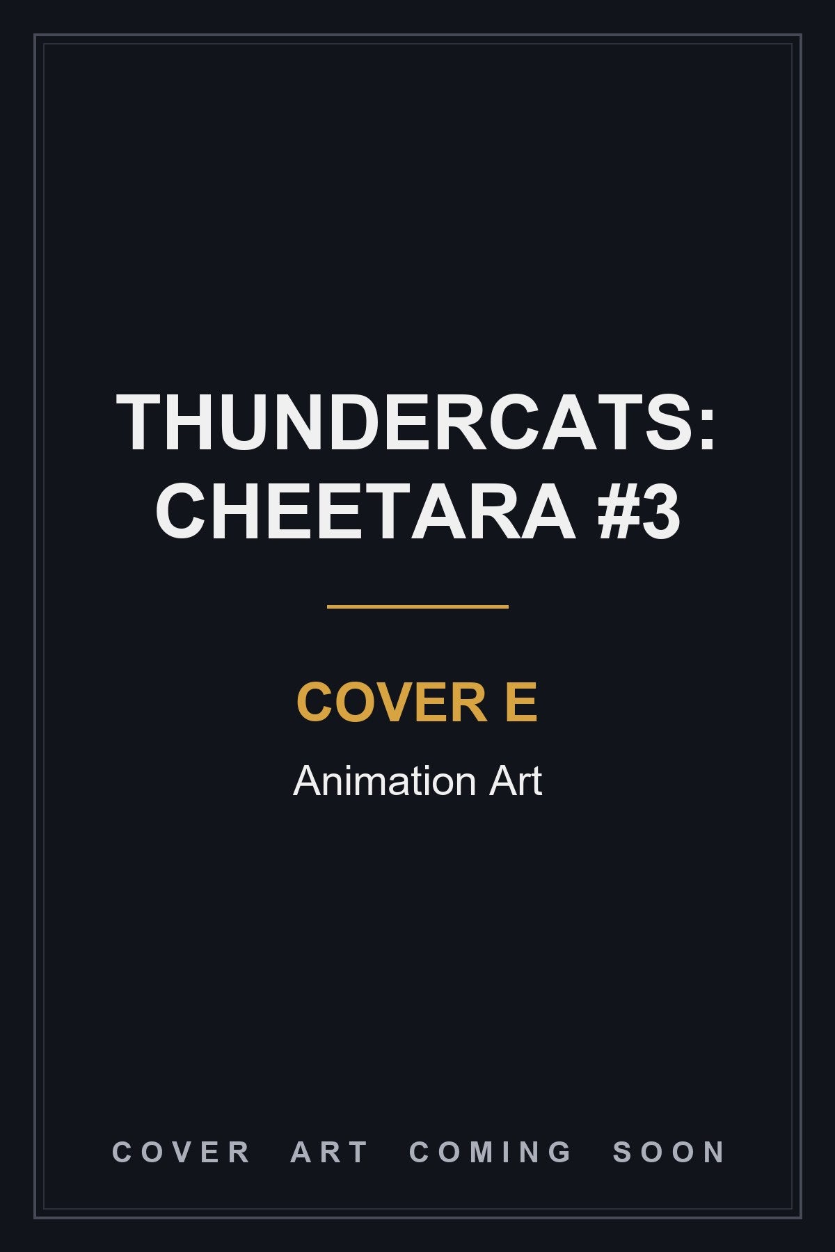 Thundercats: Cheetara #3 Cover E Animation Art - cover art coming soon