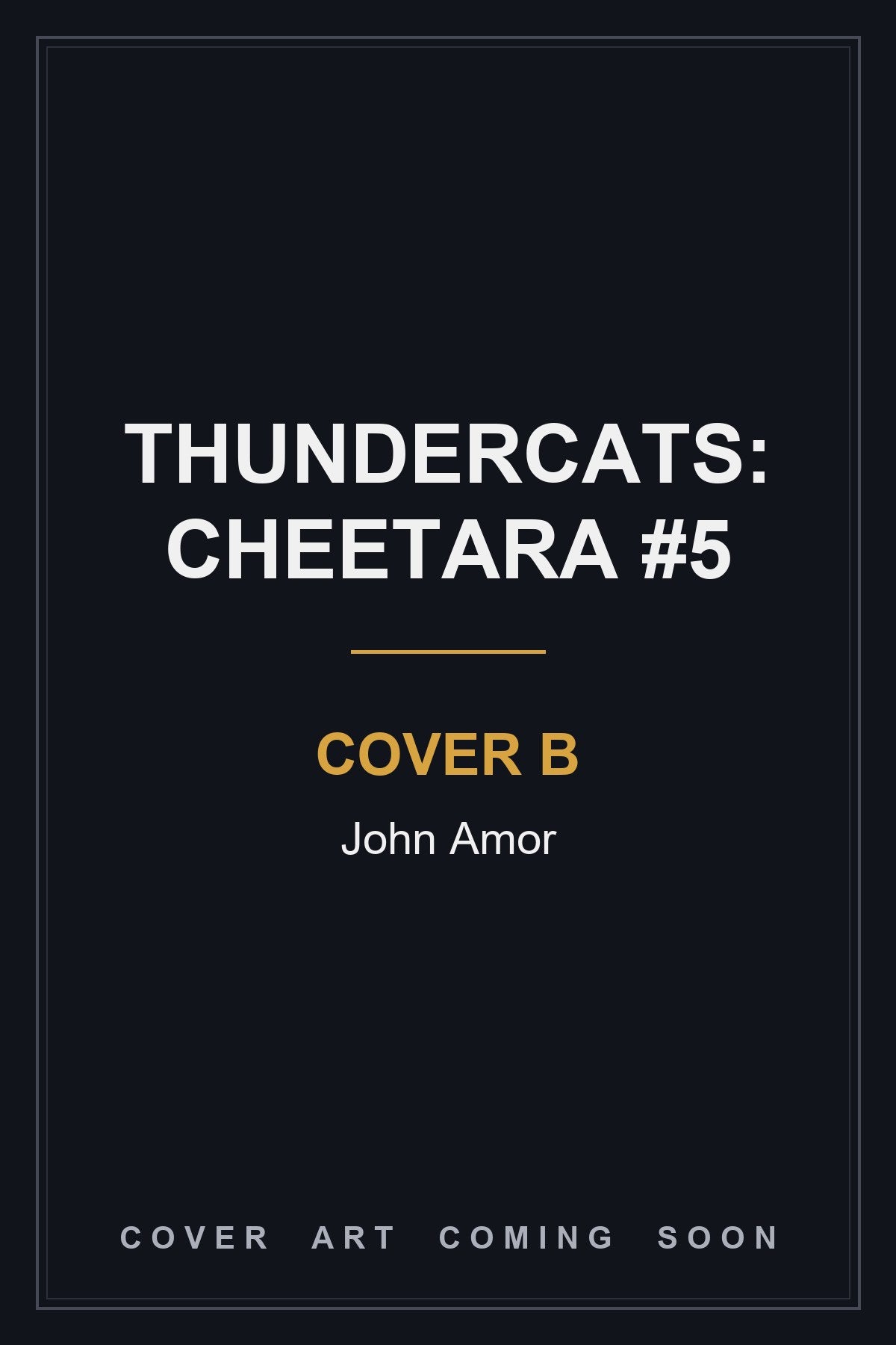 Thundercats: Cheetara #5 Cover B John Amor - cover art coming soon