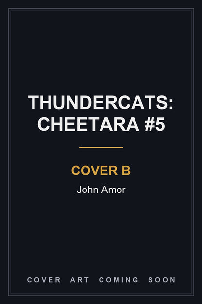 Thundercats: Cheetara #5 Cover B John Amor - cover art coming soon